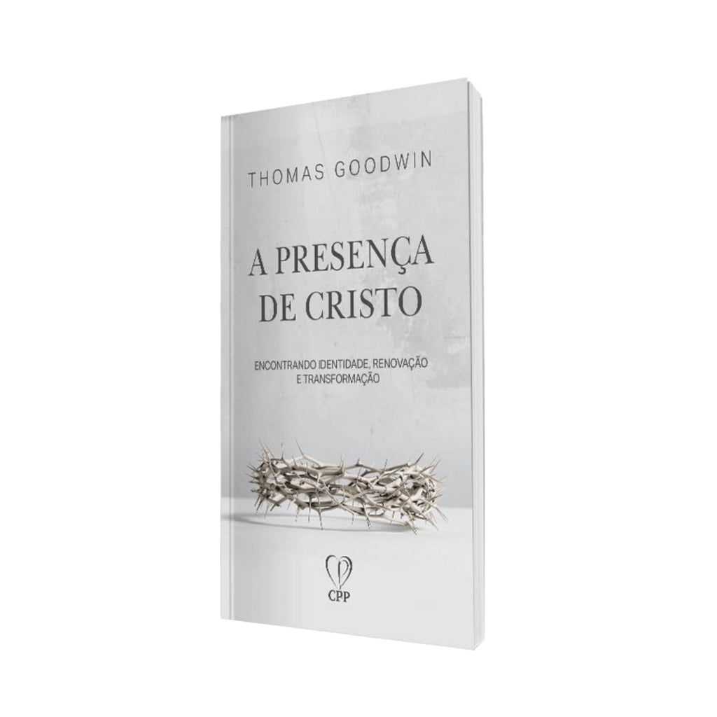 Livro A Presença de Cristo - Thomas Goodwin - Baseado na Bíblia