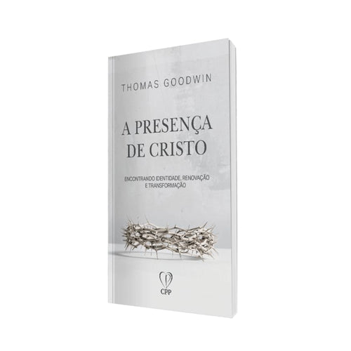 Livro A Presença de Cristo - Thomas Goodwin - Baseado na Bíblia