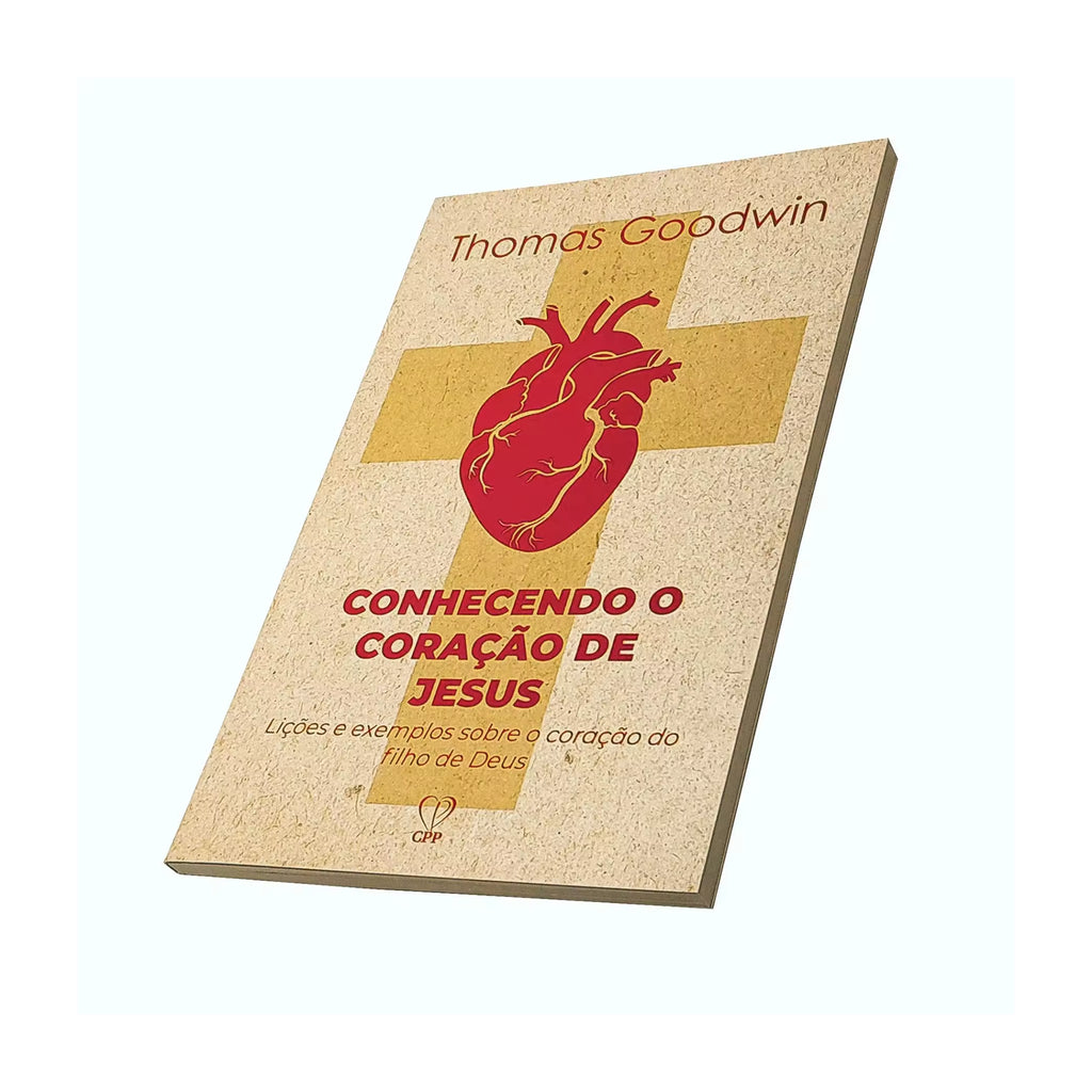 Livro Conhecendo o Coração de Jesus - Thomas Goodwin - Baseado na Bíblia