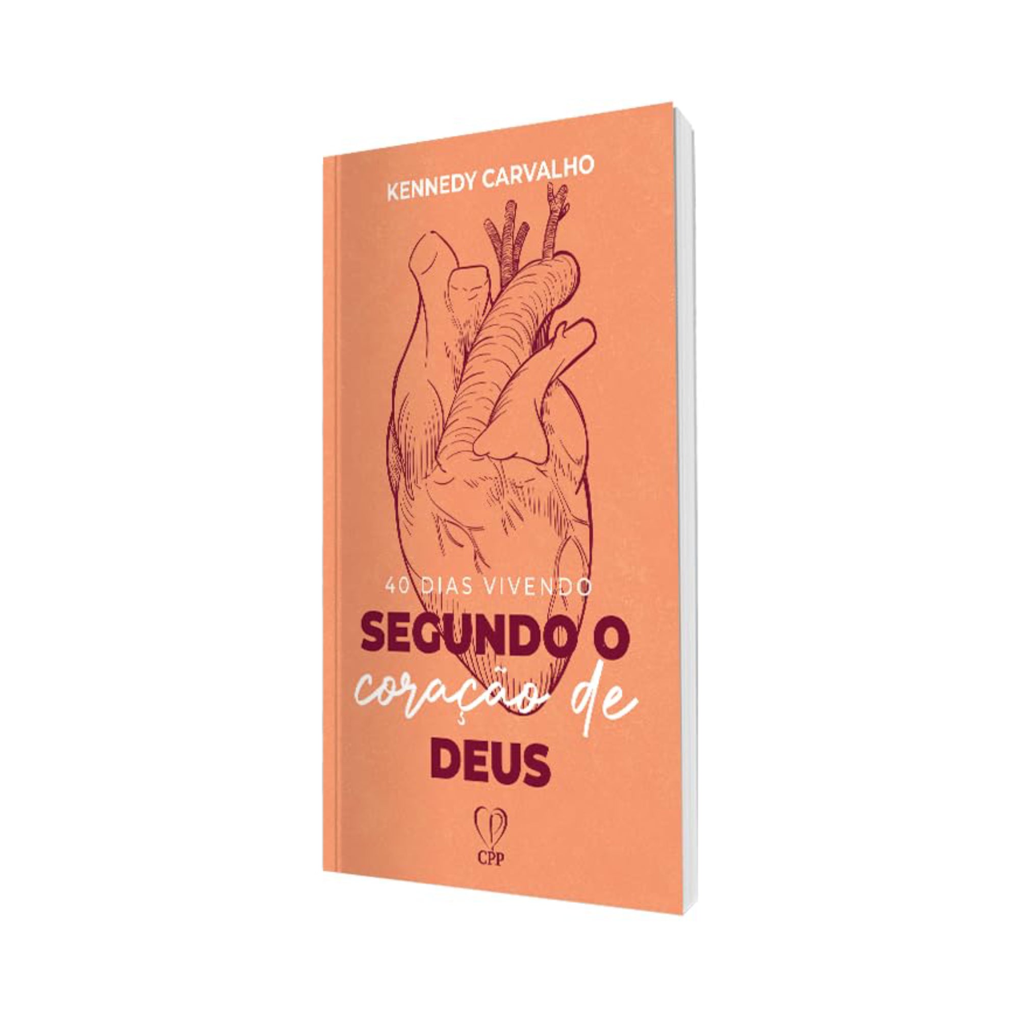 Livro 40 Dias Vivendo Segundo o Coração de Deus – Kennedy Carvalho