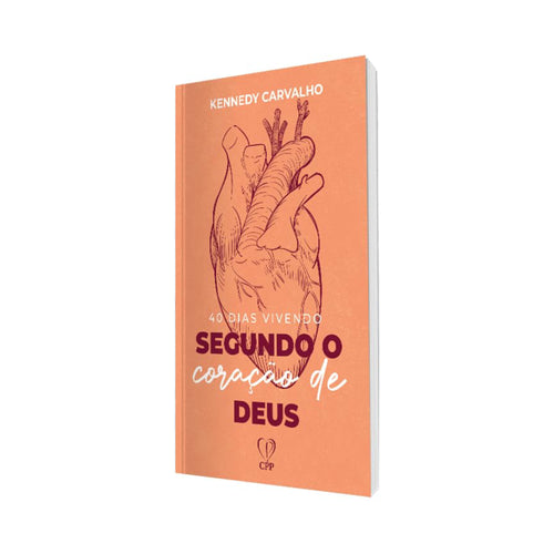 Livro 40 Dias Vivendo Segundo o Coração de Deus – Kennedy Carvalho