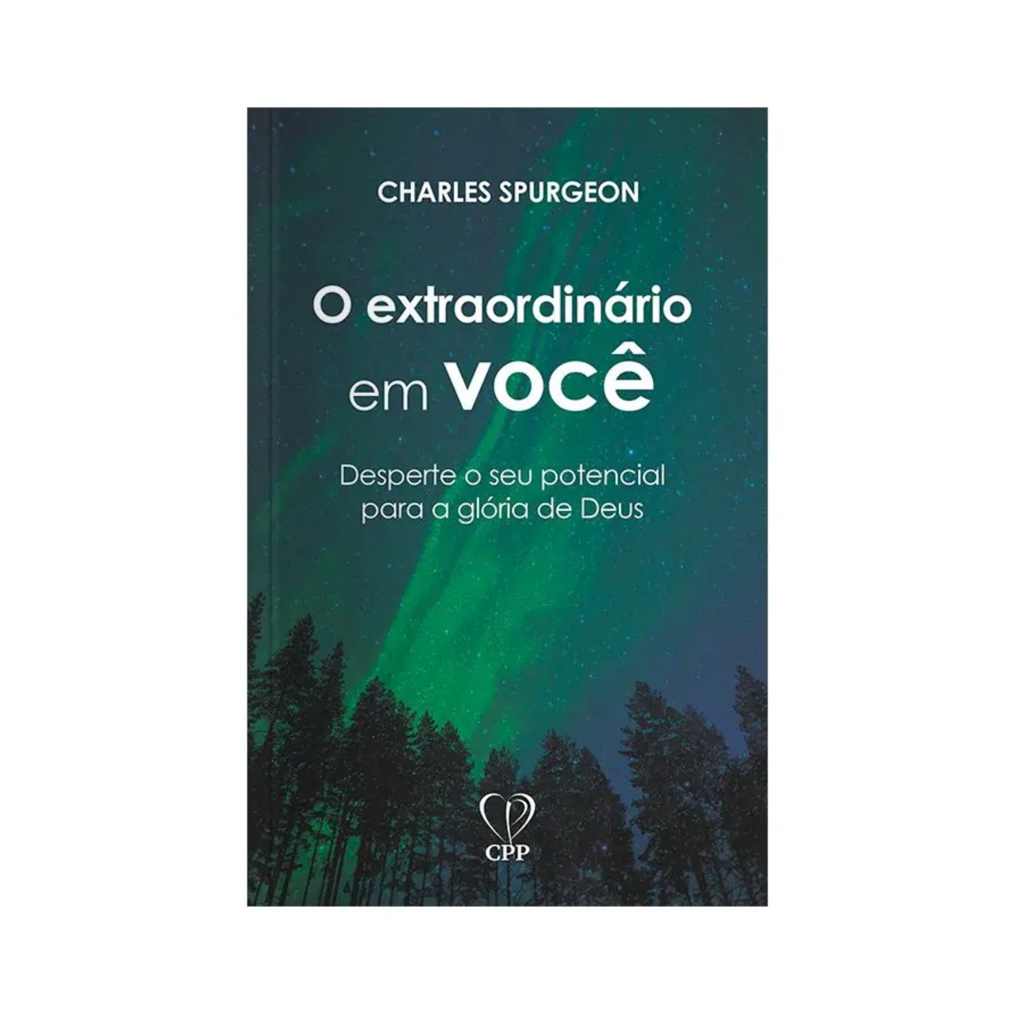 Livro O Extraordinário em Você - Charles Spurgeon - Baseado na Bíblia